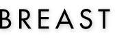 Breast